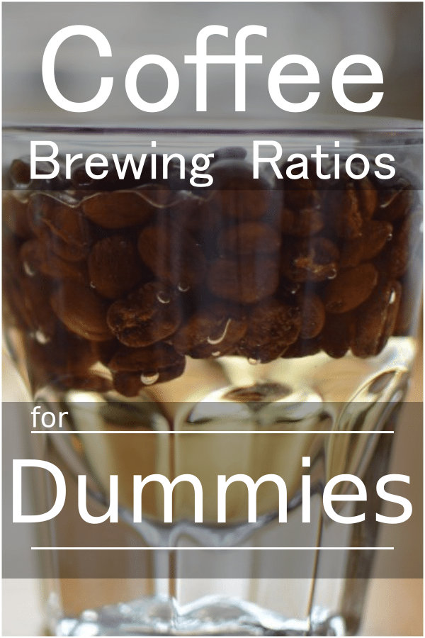 Brewing Ratios for Dummies Coffee Brew Guides